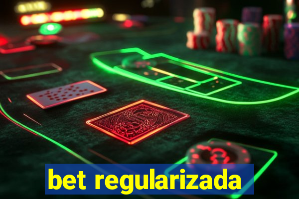 bet regularizada